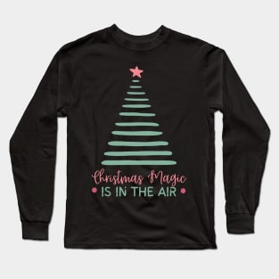 Christmas Magic is in The Air Long Sleeve T-Shirt